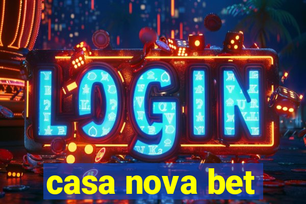 casa nova bet